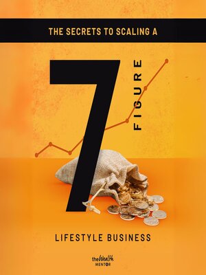 cover image of Secrets to Scaling a 7 Figure Lifestyle Business
